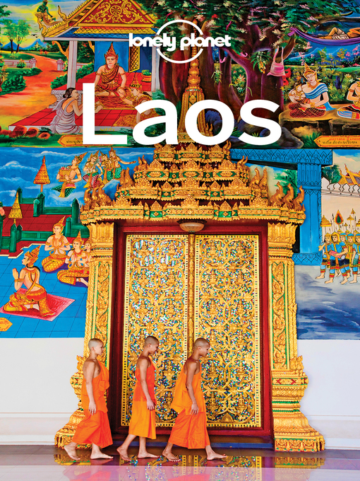 Title details for Lonely Planet Laos by Lonely Planet;Kate Morgan;Tim Bewer;Nick Ray;Richard Waters - Available